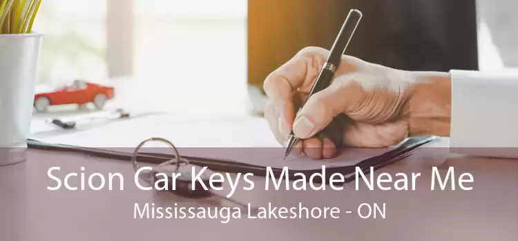 Scion Car Keys Made Near Me Mississauga Lakeshore - ON