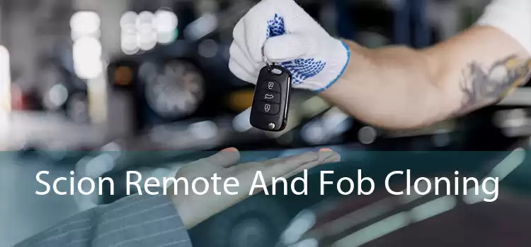 Scion Remote And Fob Cloning 
