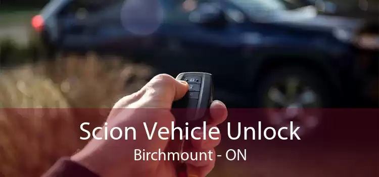 Scion Vehicle Unlock Birchmount - ON