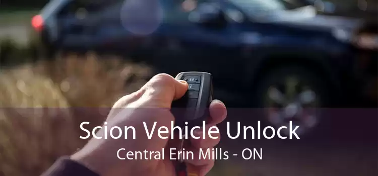 Scion Vehicle Unlock Central Erin Mills - ON