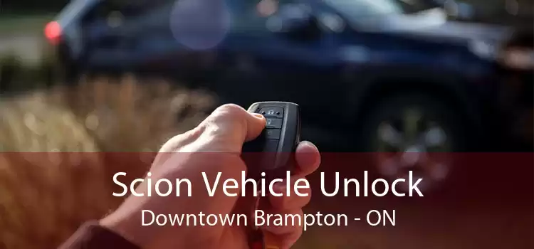 Scion Vehicle Unlock Downtown Brampton - ON