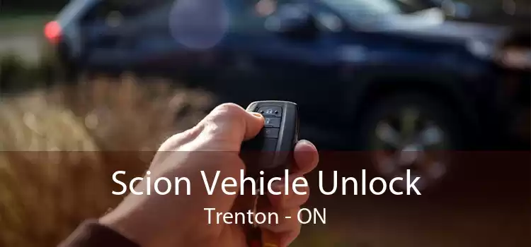 Scion Vehicle Unlock Trenton - ON
