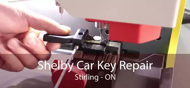 Shelby Car Key Repair Stirling - ON