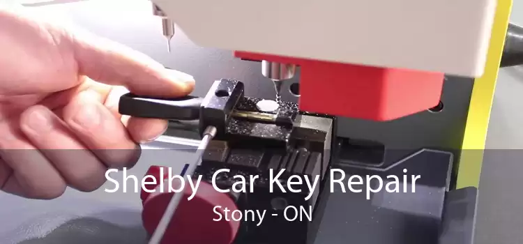 Shelby Car Key Repair Stony - ON