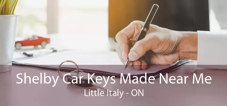 Shelby Car Keys Made Near Me Little Italy - ON
