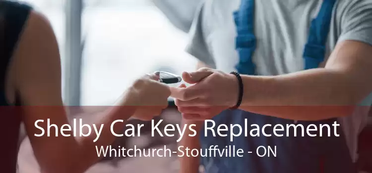 Shelby Car Keys Replacement Whitchurch-Stouffville - ON