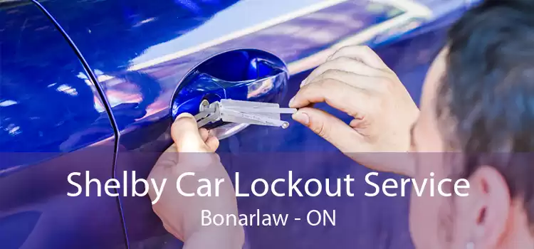 Shelby Car Lockout Service Bonarlaw - ON