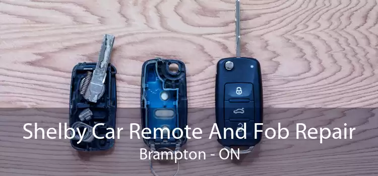 Shelby Car Remote And Fob Repair Brampton - ON
