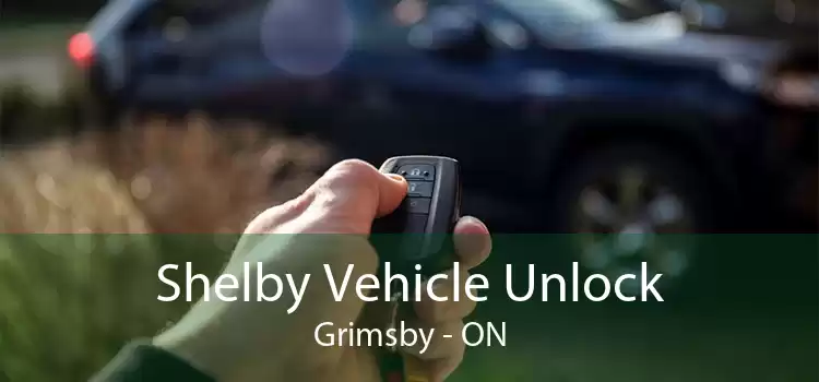 Shelby Vehicle Unlock Grimsby - ON