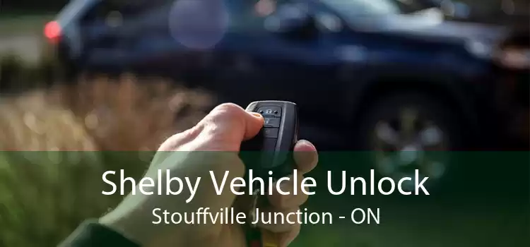 Shelby Vehicle Unlock Stouffville Junction - ON