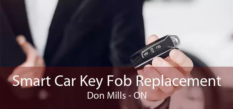 Smart Car Key Fob Replacement Don Mills - ON