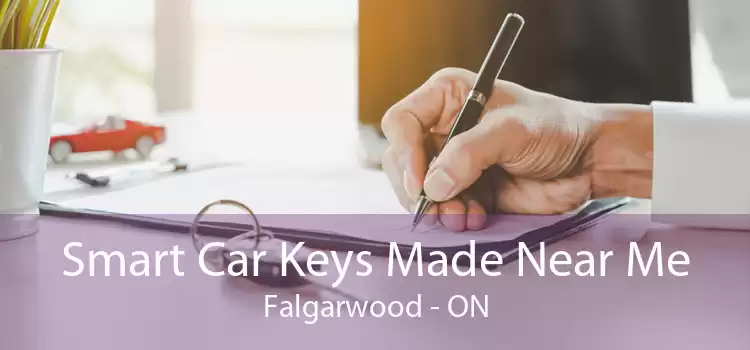 Smart Car Keys Made Near Me Falgarwood - ON