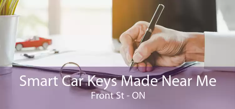 Smart Car Keys Made Near Me Front St - ON