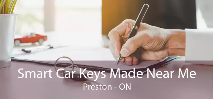 Smart Car Keys Made Near Me Preston - ON