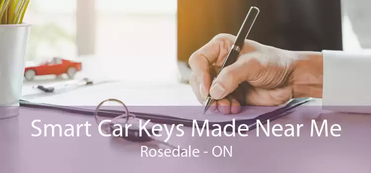 Smart Car Keys Made Near Me Rosedale - ON