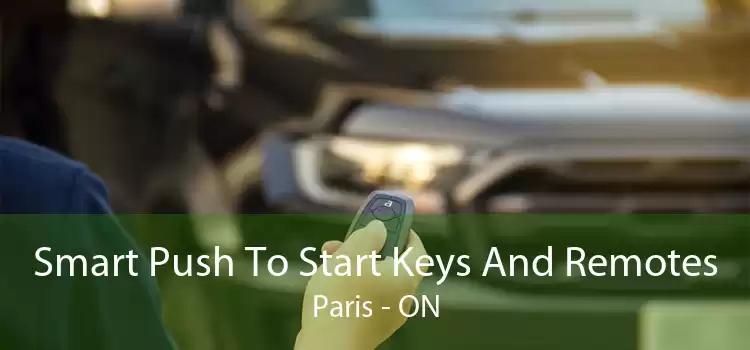 Smart Push To Start Keys And Remotes Paris - ON