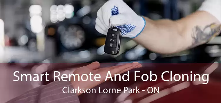 Smart Remote And Fob Cloning Clarkson Lorne Park - ON