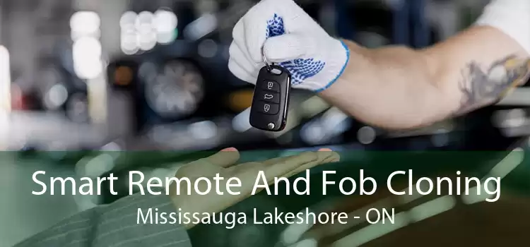 Smart Remote And Fob Cloning Mississauga Lakeshore - ON