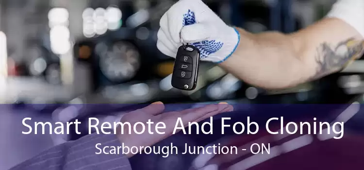 Smart Remote And Fob Cloning Scarborough Junction - ON