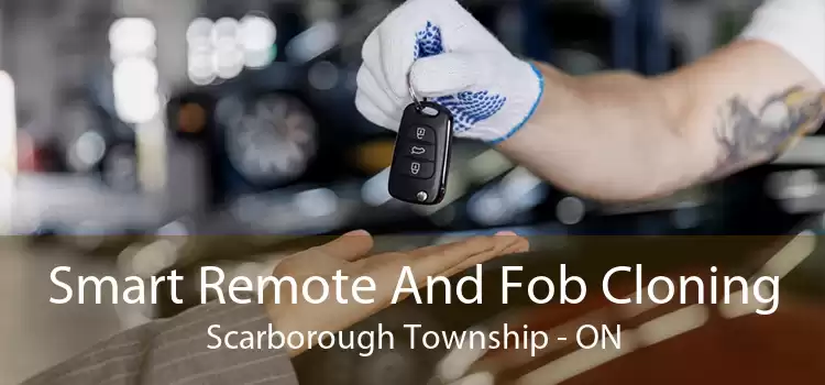 Smart Remote And Fob Cloning Scarborough Township - ON