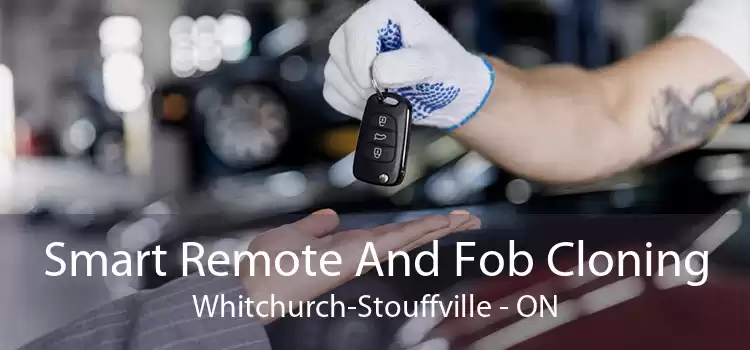 Smart Remote And Fob Cloning Whitchurch-Stouffville - ON