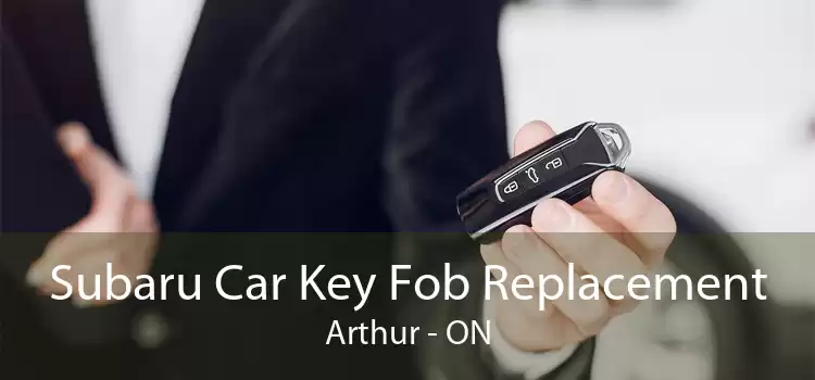 Subaru Car Key Fob Replacement Arthur - ON