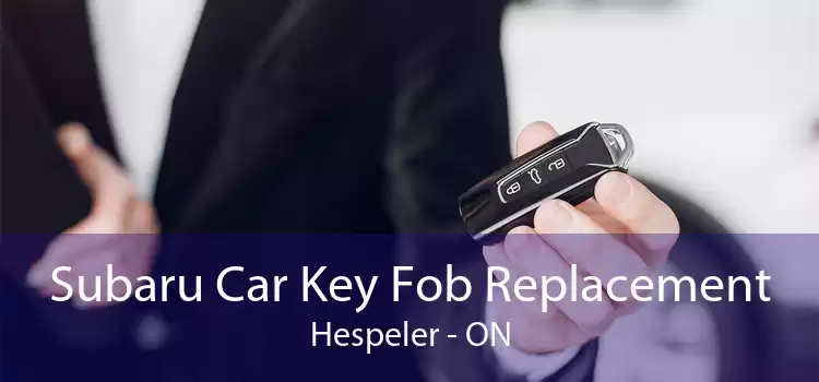 Subaru Car Key Fob Replacement Hespeler - ON