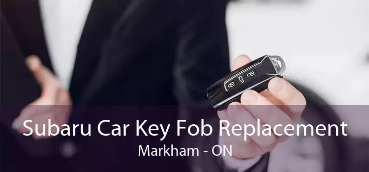 Subaru Car Key Fob Replacement Markham - ON