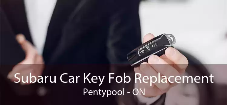 Subaru Car Key Fob Replacement Pentypool - ON
