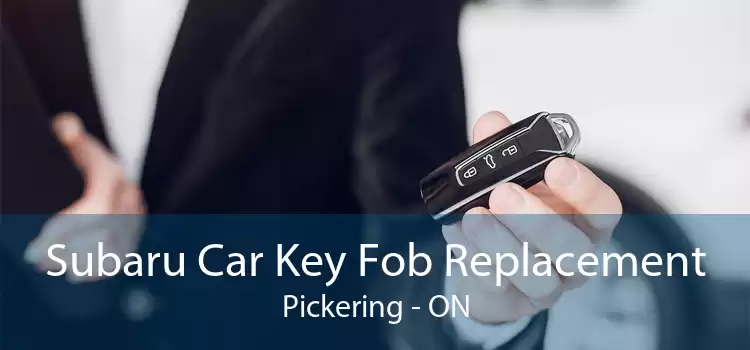 Subaru Car Key Fob Replacement Pickering - ON