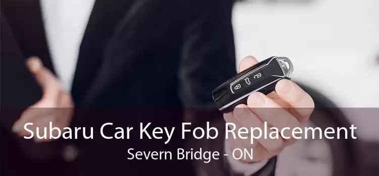 Subaru Car Key Fob Replacement Severn Bridge - ON