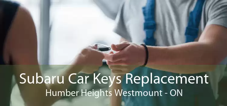 Subaru Car Keys Replacement Humber Heights Westmount - ON