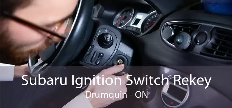 Subaru Ignition Switch Rekey Drumquin - ON