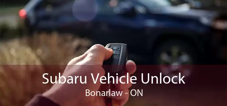 Subaru Vehicle Unlock Bonarlaw - ON