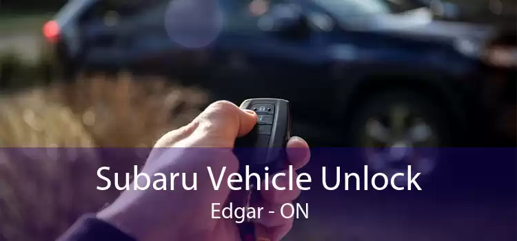 Subaru Vehicle Unlock Edgar - ON