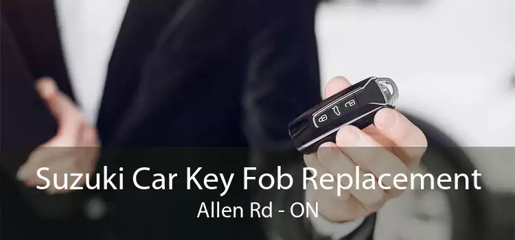 Suzuki Car Key Fob Replacement Allen Rd - ON