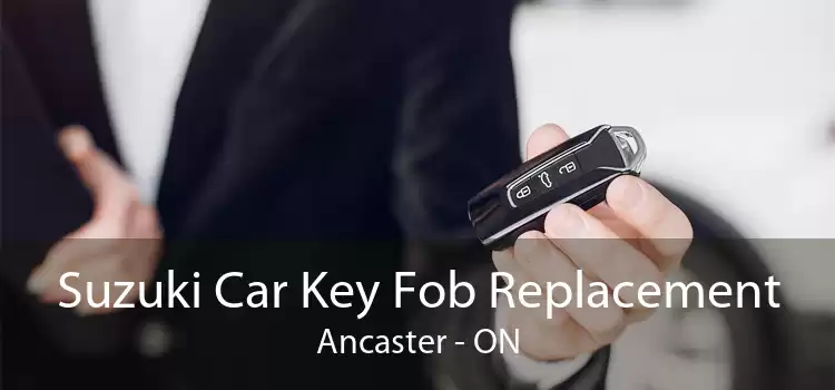 Suzuki Car Key Fob Replacement Ancaster - ON