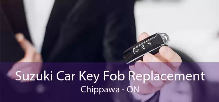 Suzuki Car Key Fob Replacement Chippawa - ON