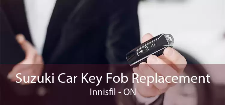 Suzuki Car Key Fob Replacement Innisfil - ON