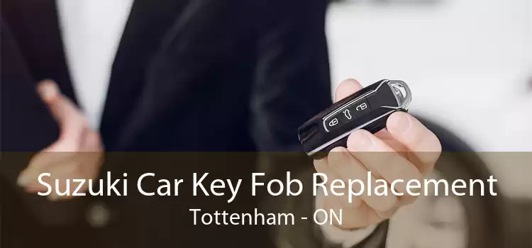 Suzuki Car Key Fob Replacement Tottenham - ON