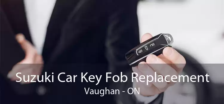 Suzuki Car Key Fob Replacement Vaughan - ON