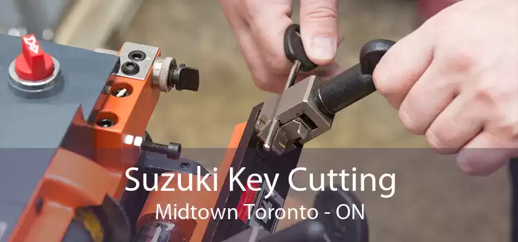Suzuki Key Cutting Midtown Toronto - ON