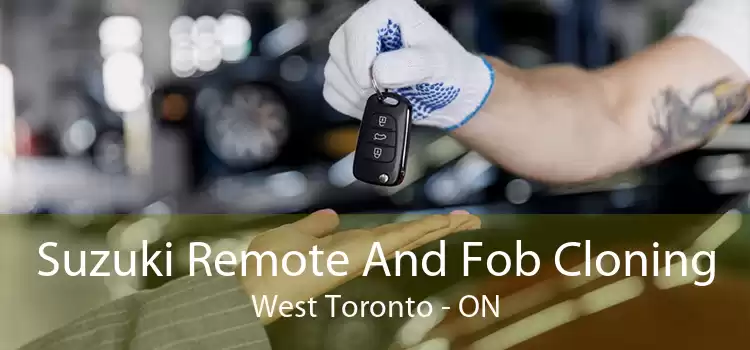 Suzuki Remote And Fob Cloning West Toronto - ON