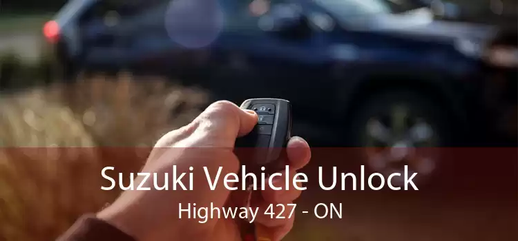 Suzuki Vehicle Unlock Highway 427 - ON