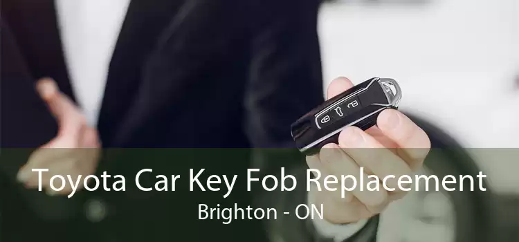 Toyota Car Key Fob Replacement Brighton - ON