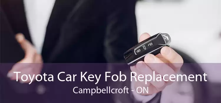 Toyota Car Key Fob Replacement Campbellcroft - ON