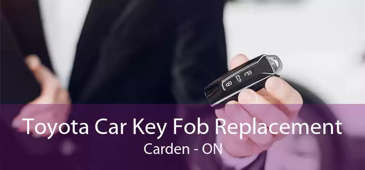 Toyota Car Key Fob Replacement Carden - ON