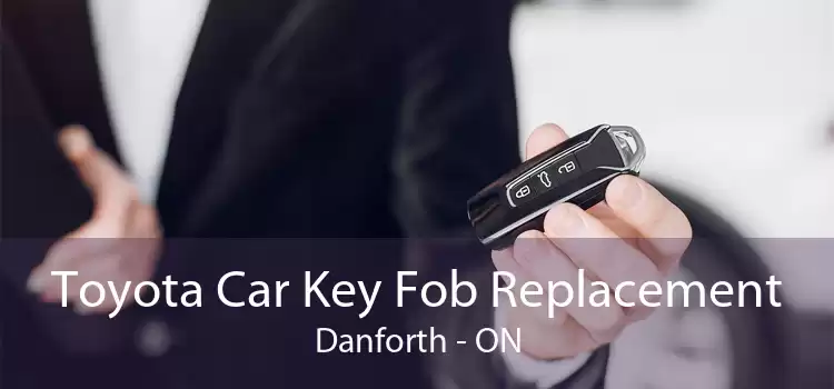 Toyota Car Key Fob Replacement Danforth - ON