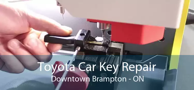 Toyota Car Key Repair Downtown Brampton - ON
