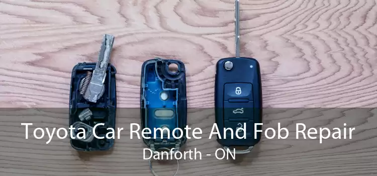 Toyota Car Remote And Fob Repair Danforth - ON